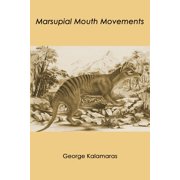 Marsupial Mouth Movements, Paperback