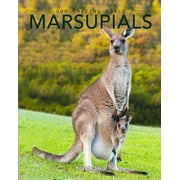 Marsupials Amazing Pictures & Fun Facts of Animals in Nature, Paperback