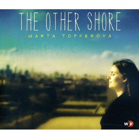 Marta Topferova - The Other Shore - Music & Performance - CD