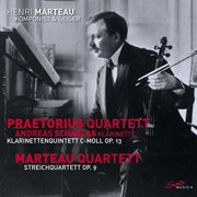 Marteau / Praetorius Quartett / Schablas - Klarinettenquintett C Moll 13 / Streichquartett 9 - Music & Performance - CD