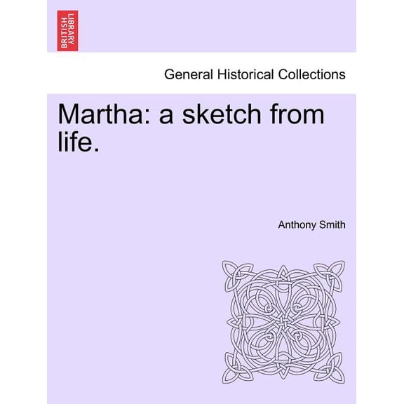 Martha : A Sketch from Life. (Paperback)
