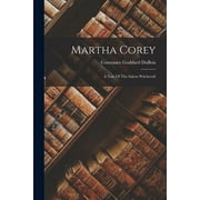 Martha Corey : A Tale Of The Salem Witchcraft (Paperback)