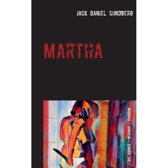 Martha : Das Gruber - Neuhaus - Syndrom (Paperback)