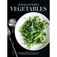 thumbnail image 1 of Martha Stewart's Vegetables: Inspired Recipes and Tips for Choosing, Cooking, and Enjoying the Freshest Seasonal Flavors, (Hardcover), 1 of 1