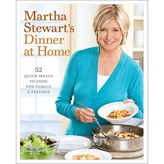 Pre-Owned Martha Stewart's Dinner at Home: 52 Quick Meals to Cook for Family and Friends: A Cookbook (Hardcover) 0307396452