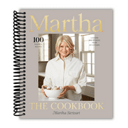 Martha: The Cookbook: 100 Favorite Recipes, with Lessons and Stories from My Kitchen (Spiral Bound)