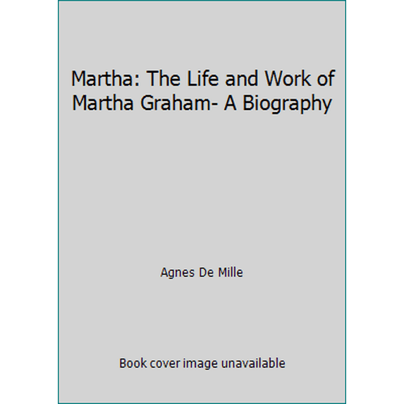 Pre-Owned Martha: The Life and Work of Martha Graham Paperback