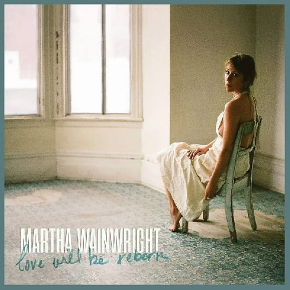 Martha Wainwright - Love Will Be Reborn - Music & Performance - Vinyl