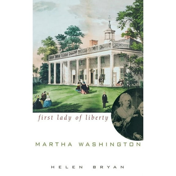 Martha Washington: First Lady of Liberty, (Hardcover)
