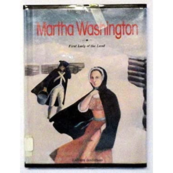 Pre-Owned Martha Washington: First Lady of the Land (Discovery Biography) (Hardcover) 0791014525 9780791014523