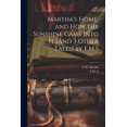 thumbnail image 1 of Martha's Home, and How the Sunshine Came Into It [And 3 Other Tales] by F.M.S, (Paperback), 1 of 1