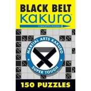 CONCEPTIS PUZZLES Martial Arts Puzzles Black Belt Kakuro: 150 Puzzles, (Paperback)