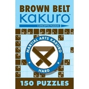 CONCEPTIS PUZZLES Martial Arts Puzzles: Brown Belt Kakuro (Paperback)