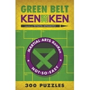 Martial Arts Puzzles: Green Belt Kenken(r) (Paperback)