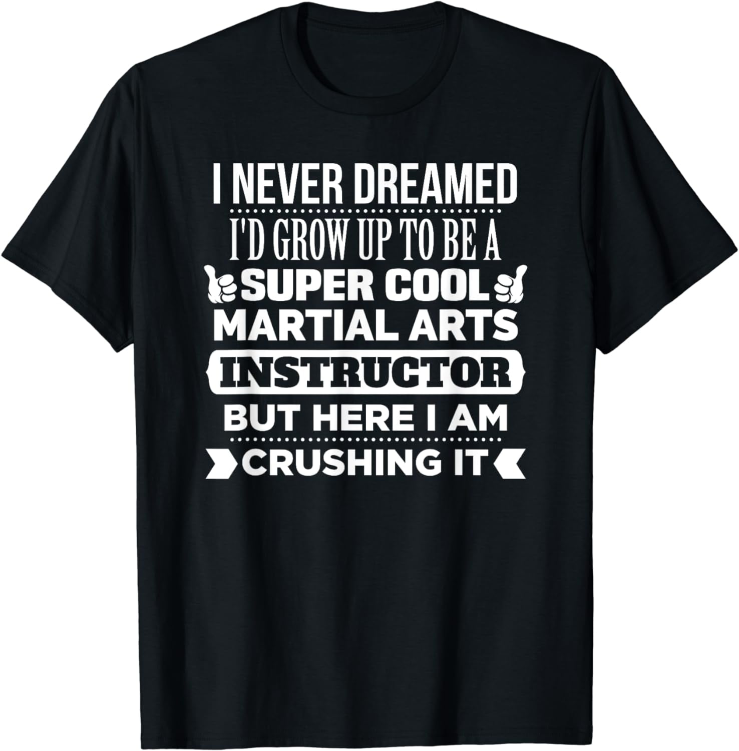 Martial Arts T Shirt For Instructor. Funny Karate Gift Martial Arts T Shirt For Instructor. Funny Karate Gift