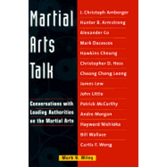 Pre-Owned Martial Arts Today: Conversations with Leading Authorities on the Martial Arts (Paperback) 0804831823 9780804831826