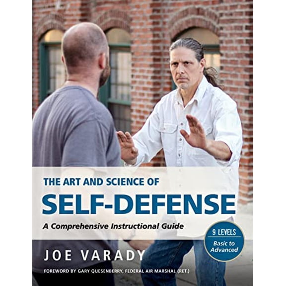 Pre-Owned The Art and Science of Self Defense: A Comprehensive Instructional Guide (Paperback) 1594398720 9781594398728