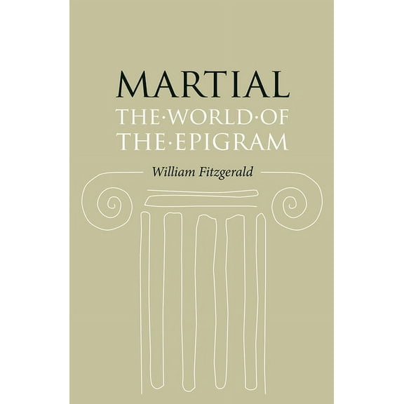 Martial: The World of the Epigram, (Paperback)