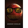 thumbnail image 1 of Pre-Owned Martian Summer: My Ninety Days with Interplanetary Pioneers, Temperamental Robots, and Nasa's Phoenix Mars Mission (Paperback - Used) 1497641446 9781497641440, 1 of 1