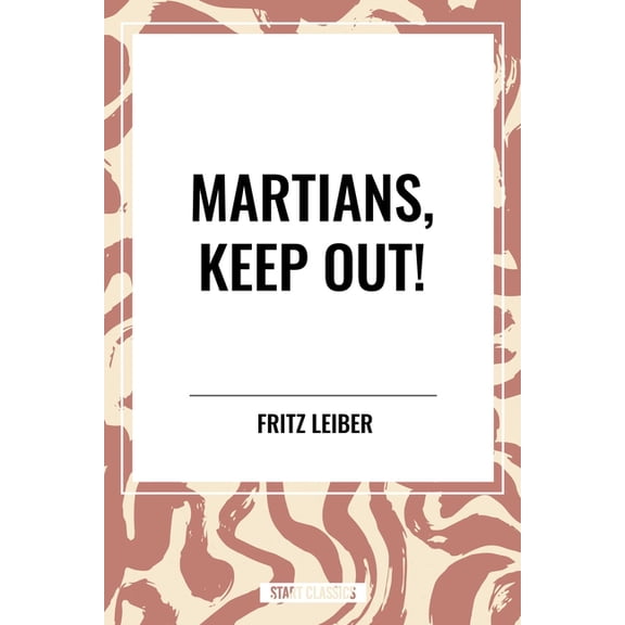 Martians, Keep Out!, (Paperback)