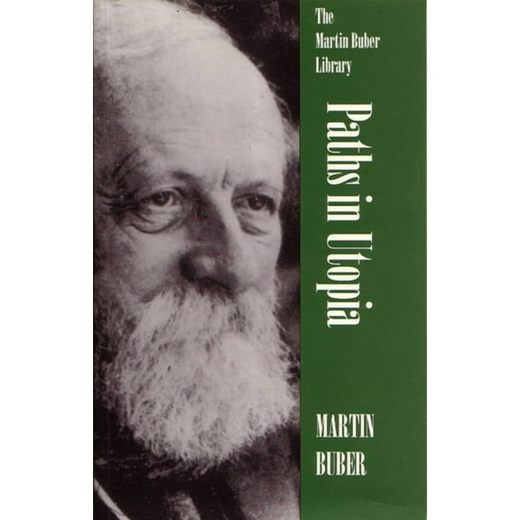 Martin Buber Library Paths in Utopia, (Paperback)
