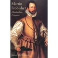 thumbnail image 1 of Martin Frobisher: Elizabethan Privateer, (Paperback), 1 of 1