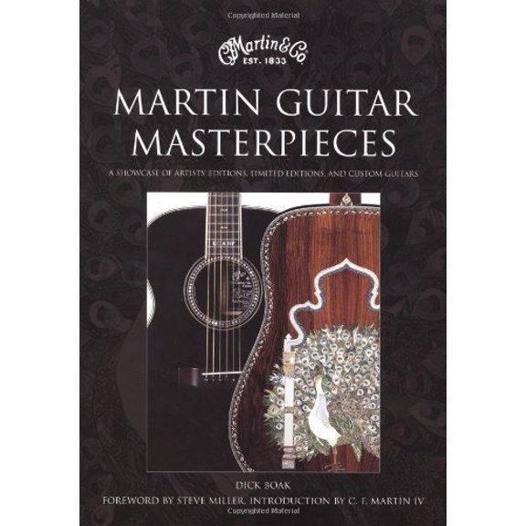 Pre-Owned Martin Guitar Masterpieces : A Showcase of Artists' Editions, Limited Editions and Custom Guitars (Hardcover)