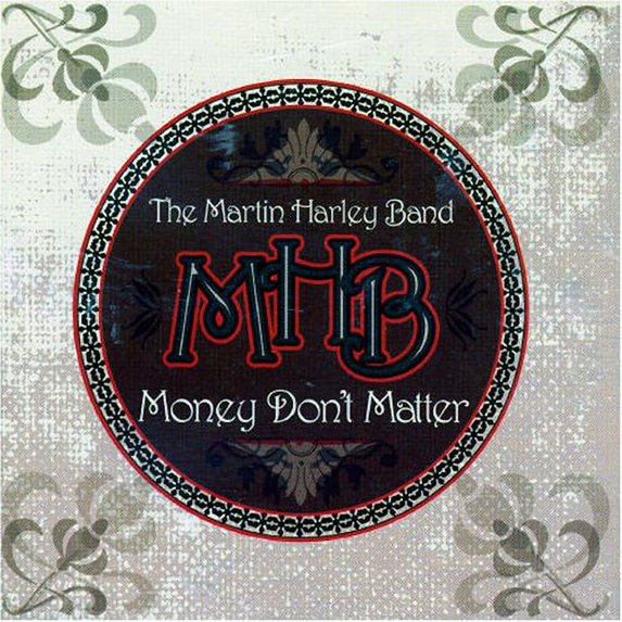 Pre-Owned Martin Harley - Money Don't Matter (2006)