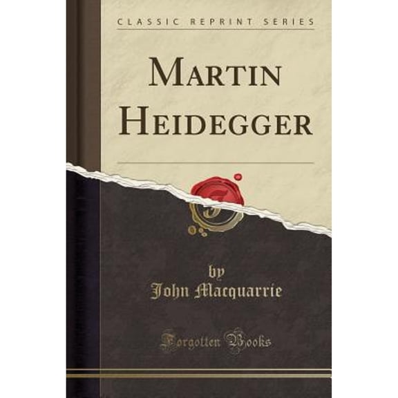 Martin Heidegger (Classic Reprint)