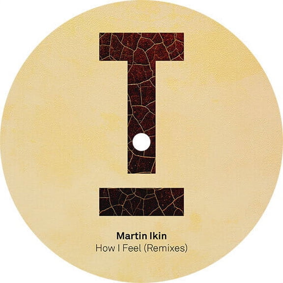 Martin Ikin - How I Feel (Remixes) - Music & Performance - Vinyl