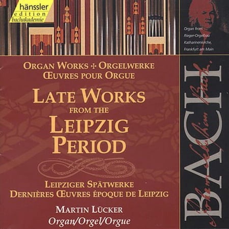 Martin Lucker - Organ Works: Late Leipzig Period - Music & Performance - CD