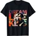 thumbnail image 1 of Martin Luther King Day Black History Month I Have A Dream T-Shirt, 1 of 3
