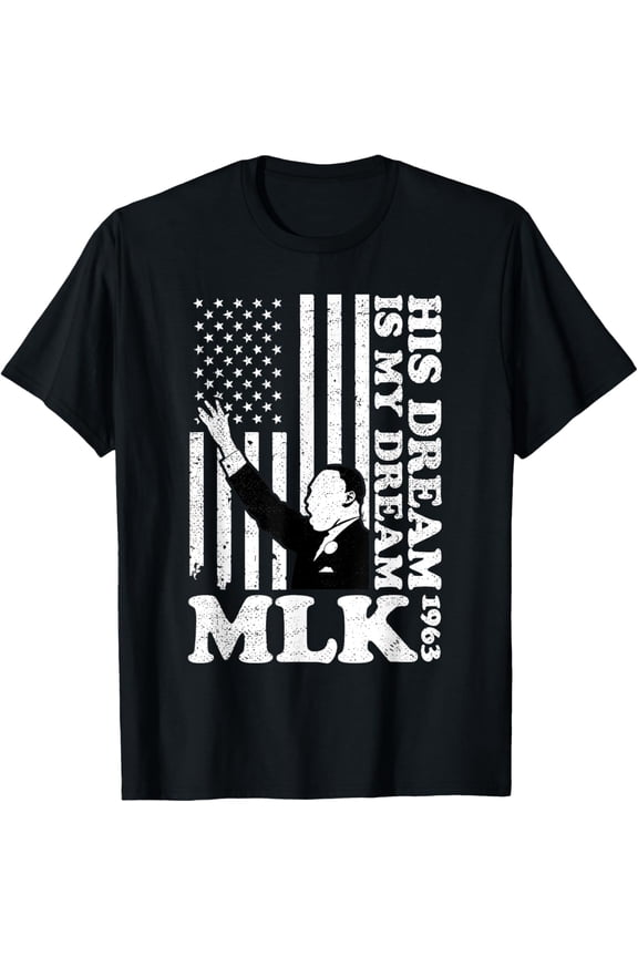 Martin Luther King Jr. Day His Dream Is My Dream MLK Day T-Shirt