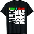 thumbnail image 1 of Martin Luther King Jr. Day I Have a Dream MLK Day T-Shirt, 1 of 3
