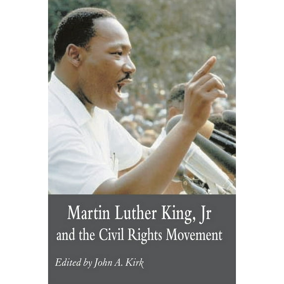 Martin Luther King Jr. and the Civil Rights Movement: Controversies and Debates, (Hardcover)