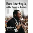 thumbnail image 1 of Martin Luther King, Jr., and the Theology of Resistance, (Paperback), 1 of 1