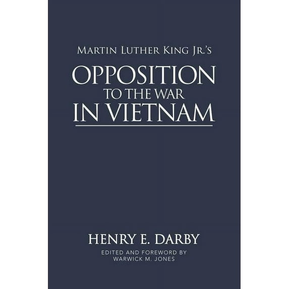 Martin Luther King Jr.'s Opposition to the War in Vietnam (Paperback)