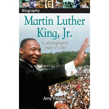 Pre-Owned DK Biography: Martin Luther King, Jr.: A Photographic Story of a Life (Paperback) 0756603420 9780756603427