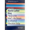 thumbnail image 1 of Martin Luther King: "Now Is the Time" - His Dream to Influence Education Today, (Paperback), 1 of 1