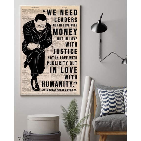 Martin Luther King Portrait Poster Martin Luther King Saying Poster We Need Leaders Not In Love With Money But In Love With Justice 24 x 36 Inch Poster