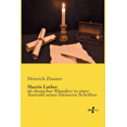 thumbnail image 1 of Martin Luther: als deutscher Klassiker in einer Auswahl seiner kleineren Schriften, (Paperback), 1 of 1