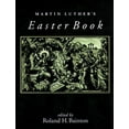 thumbnail image 1 of Pre-Owned Martin Luther's Easter Book (Paperback) 0806635789 9780806635781, 1 of 1