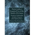 thumbnail image 1 of Martin Luther's Exegetical Use of the Epistle of St. James, (Hardcover), 1 of 1