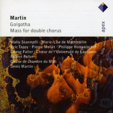 Martin : Martin: Golgotha / Mass For Dbl Choir