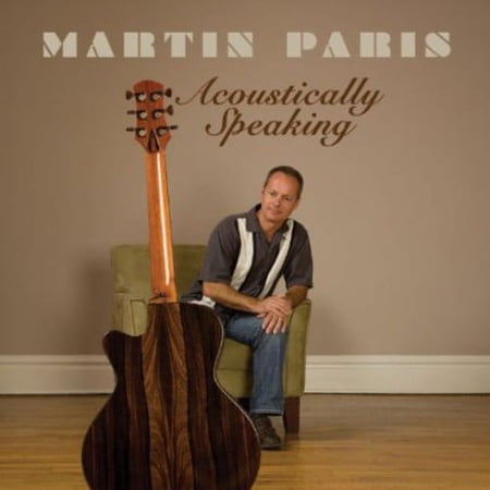 Martin Paris - Acoustically Speaking - Easy Listening - CD