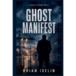 Martin Rowe Thrillers Ghost Manifest, Book 1, (Paperback)