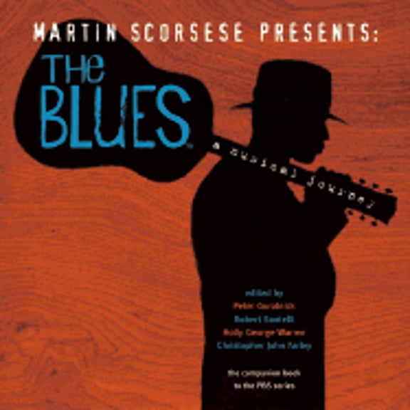 Pre-Owned Martin Scorsese Presents the Blues: A Musical Journey (Hardcover) 0060525444 9780060525446