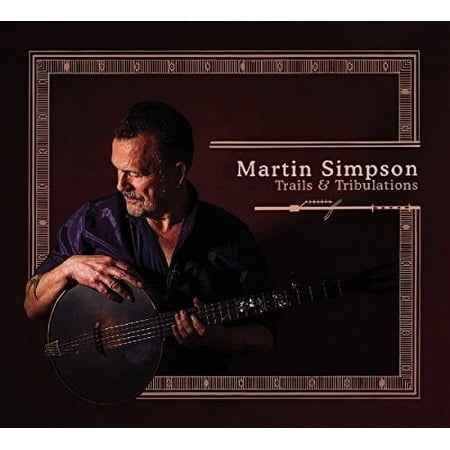 Martin Simpson - Trails & Tribulations - Music & Performance - CD