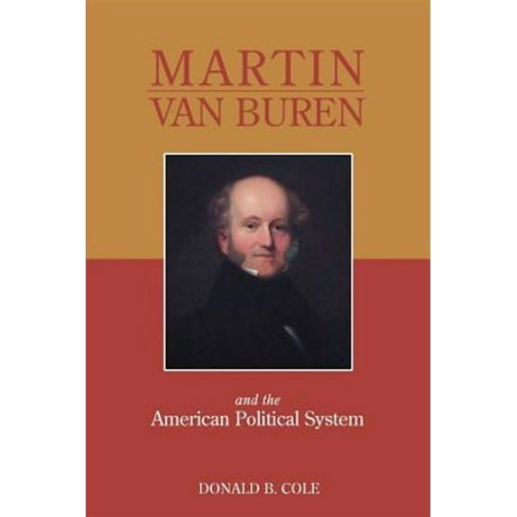 Martin Van Buren and the American Political System (Paperback)