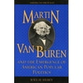 thumbnail image 1 of Pre-Owned Martin Van Buren and the Emergence of American Popular Politics (Paperback) 074252244X 9780742522442, 1 of 1